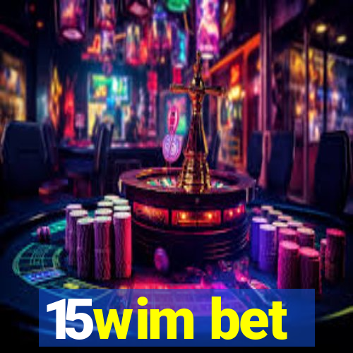 15wim bet