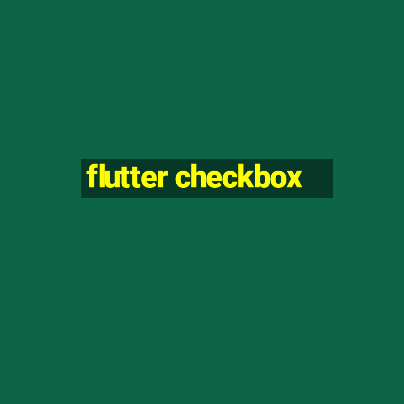 flutter checkbox