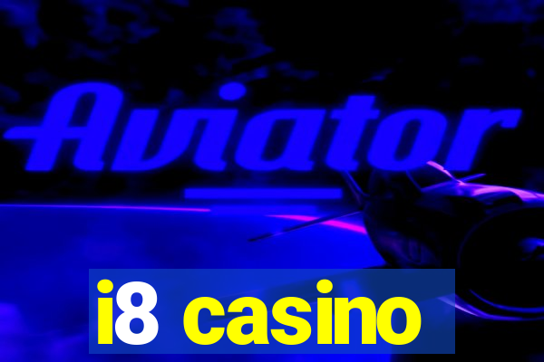 i8 casino