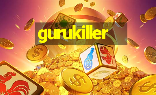 gurukiller