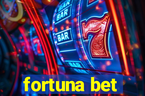 fortuna bet