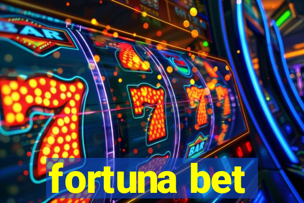 fortuna bet