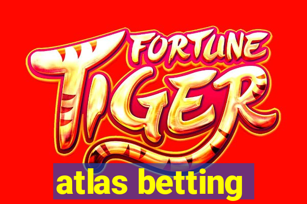 atlas betting