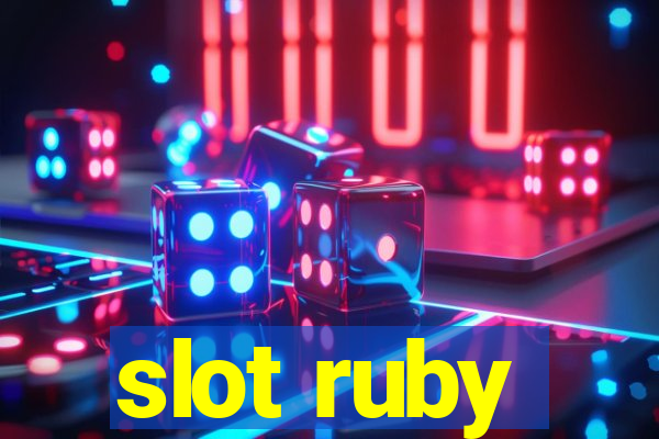 slot ruby