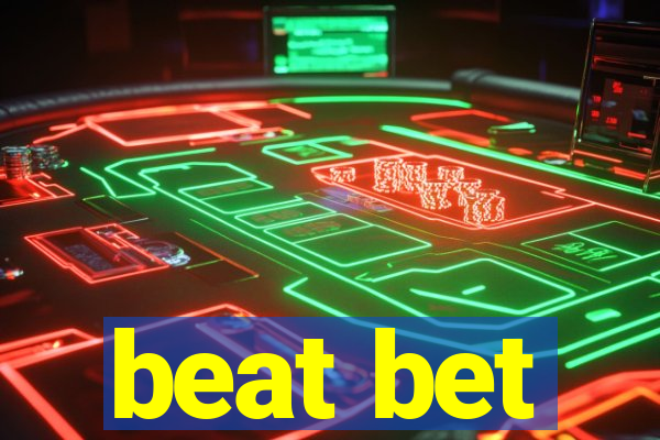 beat bet