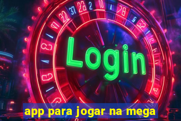 app para jogar na mega