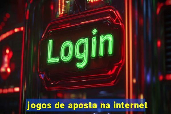 jogos de aposta na internet