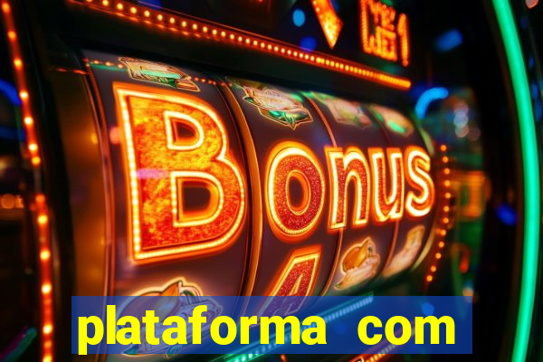 plataforma com bonus de cadastro fortune tiger