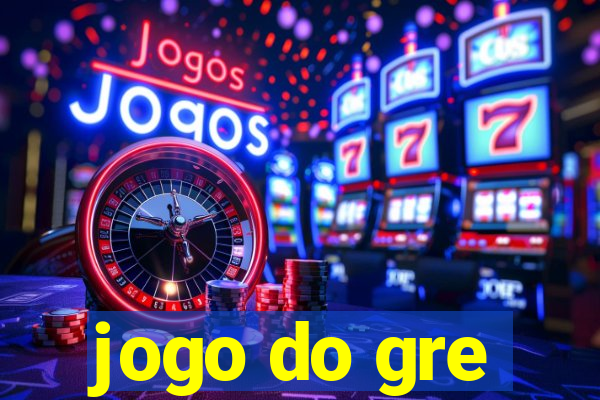 jogo do gre