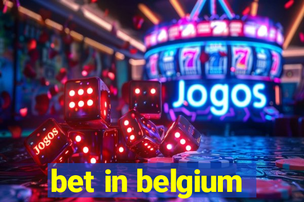 bet in belgium