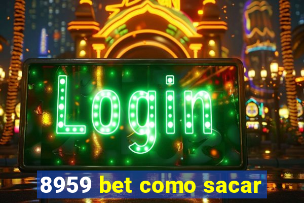 8959 bet como sacar