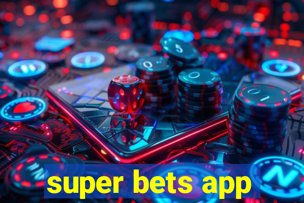 super bets app