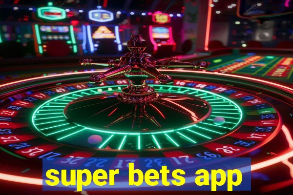 super bets app