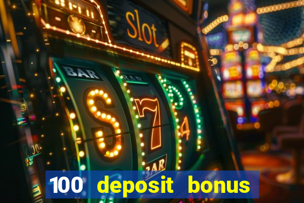 100 deposit bonus uk all british casino