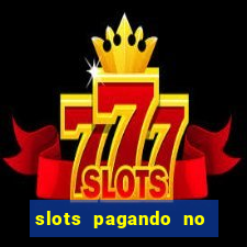 slots pagando no cadastro sem depósito