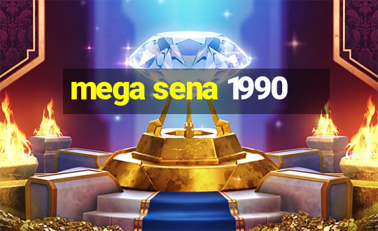 mega sena 1990