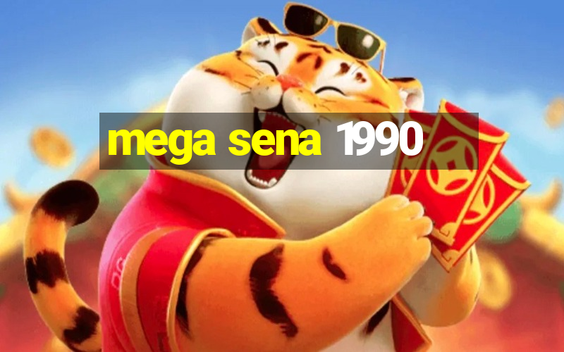 mega sena 1990