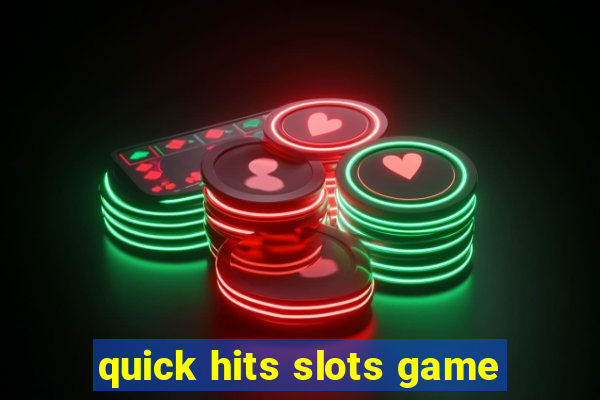 quick hits slots game