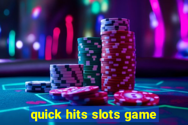 quick hits slots game