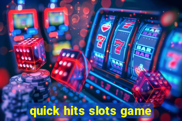 quick hits slots game