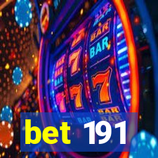 bet 191