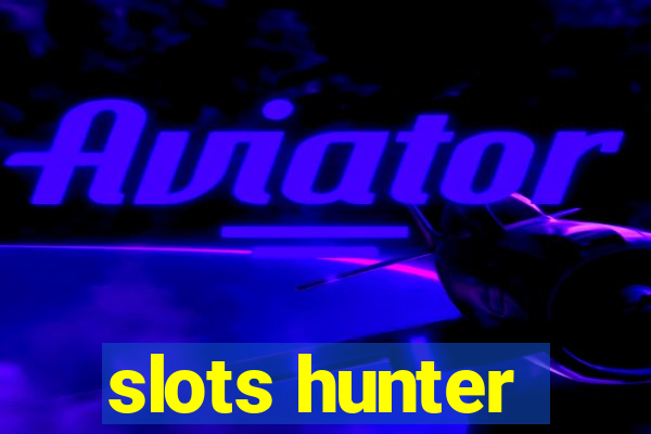 slots hunter