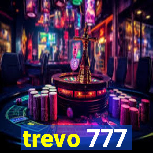 trevo 777