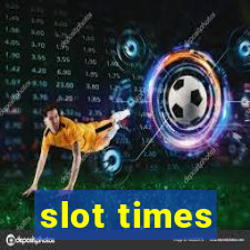 slot times