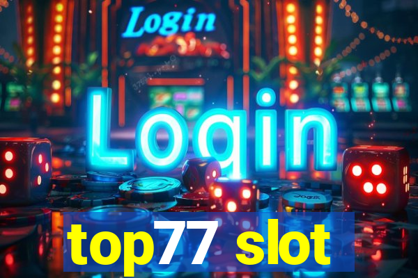 top77 slot