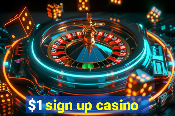 $1 sign up casino