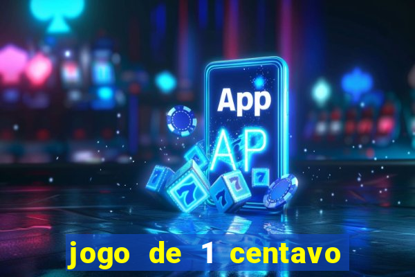 jogo de 1 centavo estrela bet