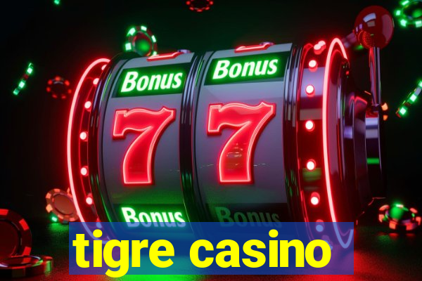 tigre casino