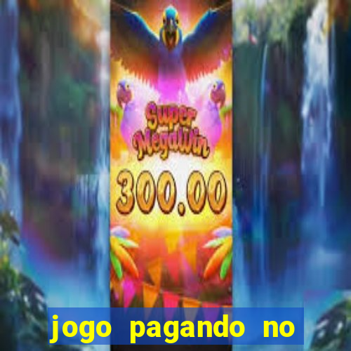 jogo pagando no cadastro sem deposito