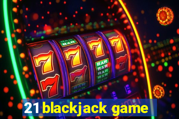 21 blackjack game