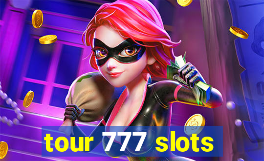 tour 777 slots