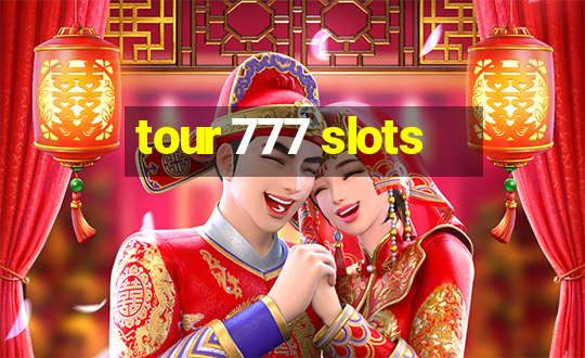 tour 777 slots