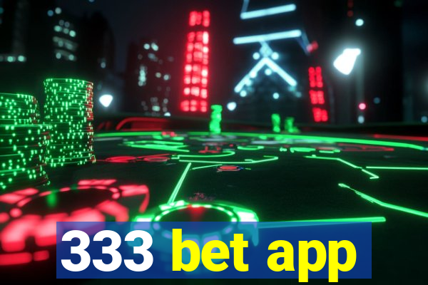 333 bet app