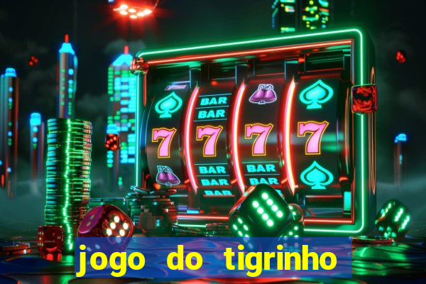 jogo do tigrinho da casa chinesa