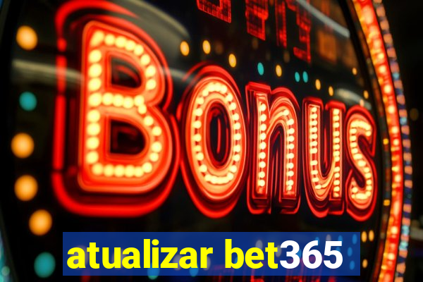 atualizar bet365