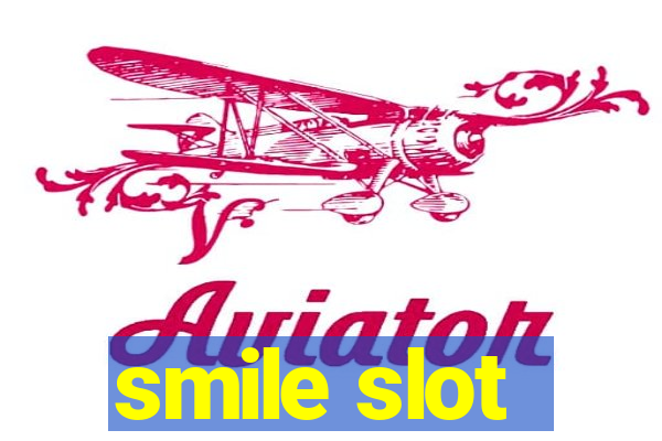 smile slot