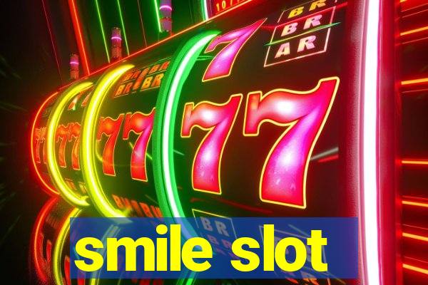 smile slot