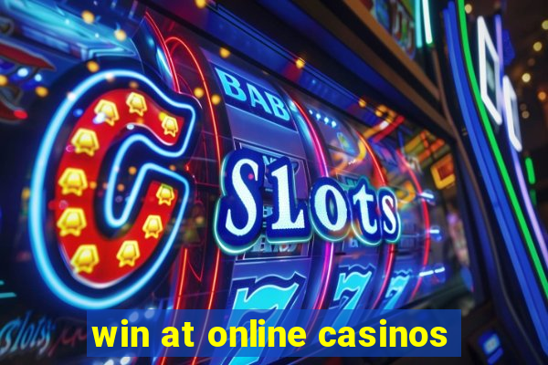 win at online casinos