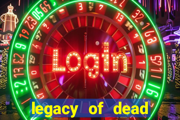 legacy of dead slot analizi