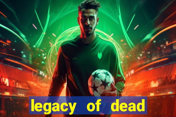 legacy of dead slot analizi