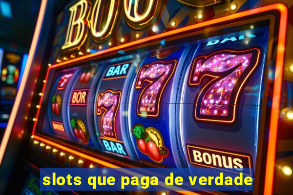 slots que paga de verdade