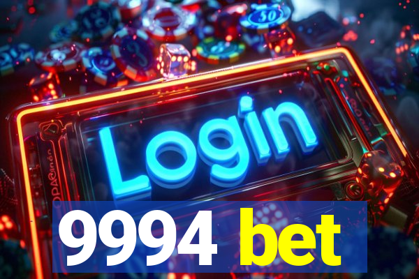 9994 bet