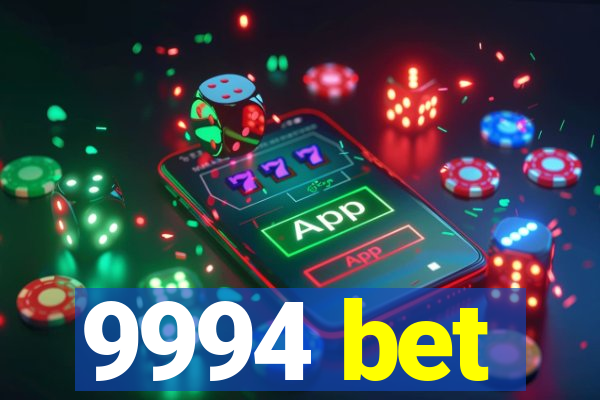 9994 bet