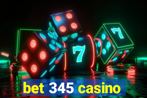 bet 345 casino