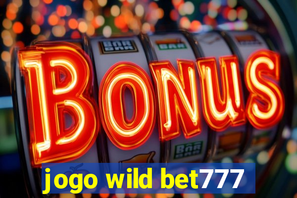 jogo wild bet777