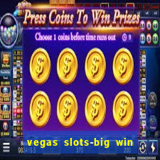 vegas slots-big win casino game